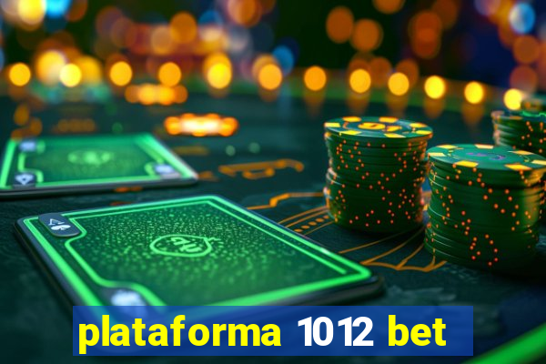 plataforma 1012 bet